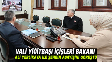 Vali Yiğitbaşı, İçişleri Bakanıyla görüştü