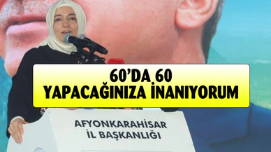 "60’da 60 yapacağınıza inanıyorum”