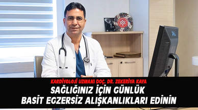 KARDİYOLOJİ UZMANI DOÇ. DR. ZEKERİYA KAYA'DAN ÖNEMLİ AÇIKLAMA