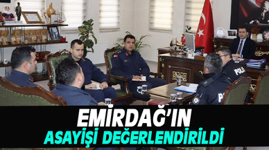 Emirdağ'ın asayişi değerlendirildi