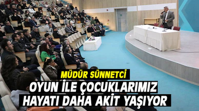 Sünnetci: “Oyun ile çocuklarımız aktif yaşamayı öğreniyor”