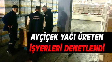 Ayçiçek üretimi ve satışı yapan işyerlerinden numune alındı