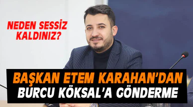 Başkan Etem Karahan; "CHP'li Burcu Köksal, Selahattin Demirtaş'a selam gönderenlere niye sessiz kaldı"