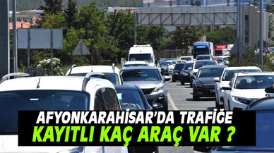 Trafiğe kayıtlı araç sayısı 269 bin 2’ye yükseldi