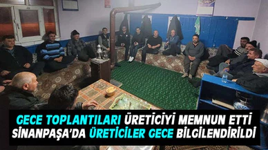 Sinanpaşa’da üreticiler gece bilgilendirildi