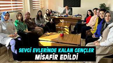 AFYON’DA SEVGİ EVLERİNDE KALAN GENÇLER MİSAFİR EDİLDİ