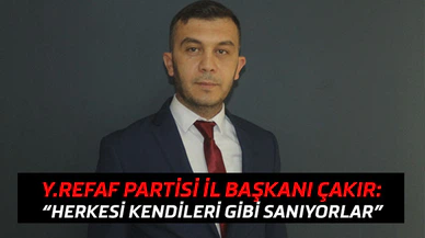 Başkan Fehmi Çakır: “Herkesi kendileri gibi sanıyorlar”
