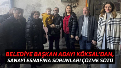 KÖKSAL’DAN, SANAYİ ESNAFINA SORUNLARI ÇÖZME SÖZÜ