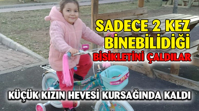 4 yaşındaki küçük kızın sadece 2 defa binebildiği bisikletini çaldılar