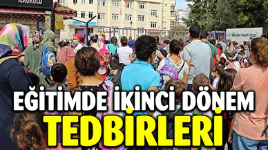 EĞİTİMDE İKİNCİDÖNEM TEDBİRLERİ