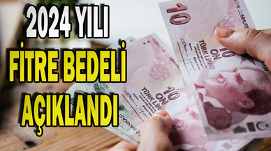 2024 yılı fitre bedelini 130 TL olarak açıklandı