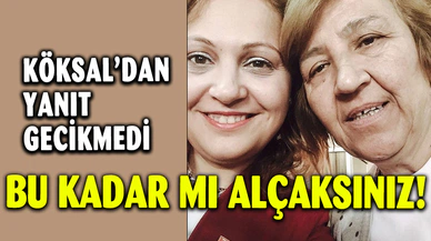 Köksal'dan Jet Hızında Yanıt: Bu Kadar mı Alçaksınız?