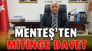 AK Parti İl Başkanı Menteş’ten mitinge davet