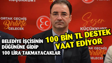Belediye İşçisinin Düğününe Gidip 100 Lira Takmayacaklar 100 Bin TL Destek Vaat Ediyor