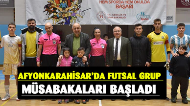Afyonkarahisar’da Futsal Grup müsabakaları başladı