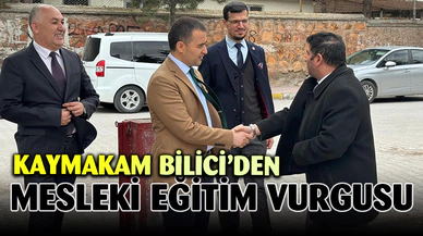 Kaymakam Bilici, meslek liselerinin önemine dikkat çekti