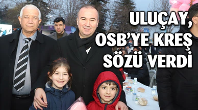 ULUÇAY’IN KREŞ MÜJDESİ ANNE BABALARI SEVİNDİRECEK