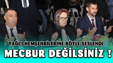 Yağcı, "Mecbur değilsin" diyerek hemşehrilerine seslendi