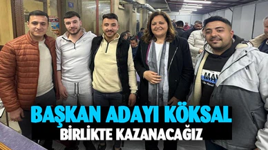 Başkan adayı Köksal: "Birlikte kazanacağız"