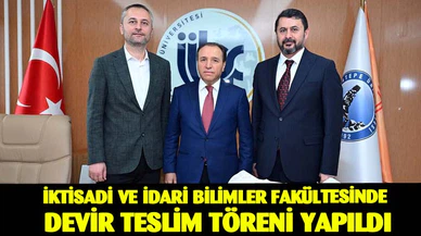 AKÜ İKTİSADİ VE İDARİ BİLİMLER FAKÜLTESİNDE DEVİR TESLİM TÖRENİ YAPILDI