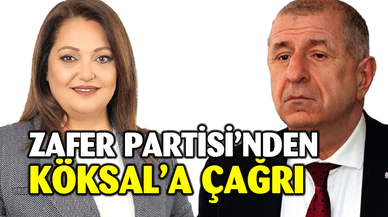 Zafer Partisi'nden Köksal'a Çağrı