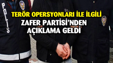 Zafer Partisi'nden Operasyonlar İle İlgili Açıklama