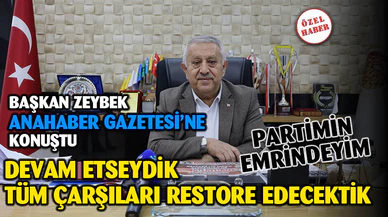 Başkan Zeybek; “Anlımızın akıyla görevimizi teslim edeceğiz”