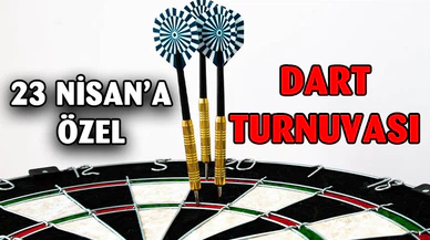 23 Nisan'a özel dart turnuvası