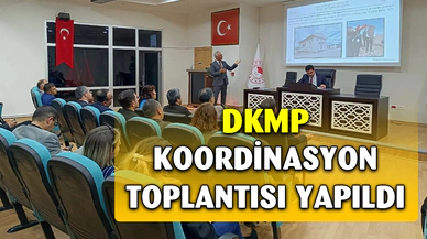DKMP koordinasyon toplantısı gerçekleştirildi