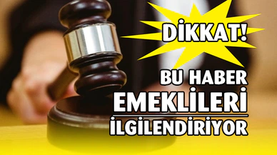 Yargıtay’dan 16 milyon emekliyi ilgilendiren emsal karar