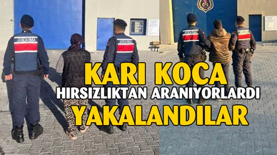 Hırsızlık suçlarından aranan karı koca çift tutuklandı