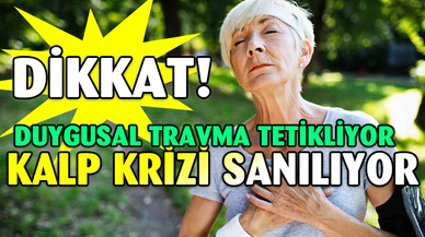 Duygusal travma, ‘Kırık Kalp Sendromu’na neden olabilir