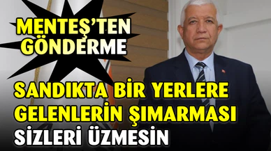 Menteş'ten Seçim Sarhoşluğu Göndermesi