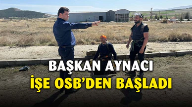 Başkan Aynacı’dan, ilk ziyaret OSB’ye