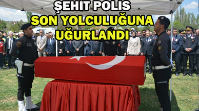 Kazada şehit olan polis memuru toprağa verildi   