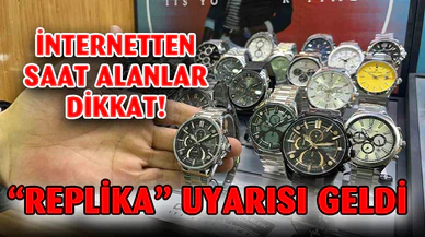 İnternetten alınan saatler konusunda esnaftan ’replika’ uyarısı