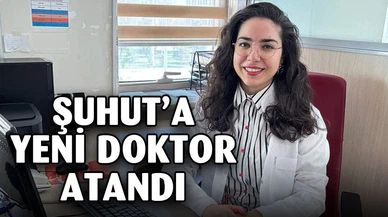 Şuhut Devlet Hastanesine doktor ataması