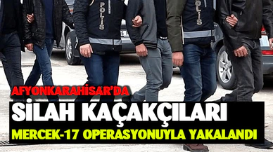 Afyonkarahisar'da Mercek-17 operasyonu