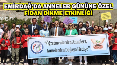 Emirdağ’da anneler gününe özel fidan dikme etkinliği