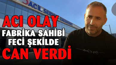 Fabrika sahibi pres makinesine sıkışarak hayatını kaybetti