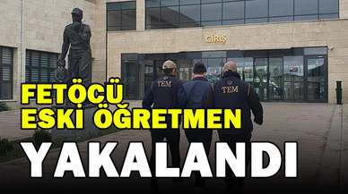 FETÖ üyesi eski öğretmen tutuklandı