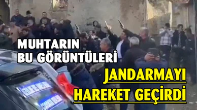 Muhtarın bu görüntüleri jandarmayı harekete geçirdi