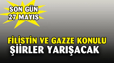 Filistin ve Gazze Konulu Şiirler Yarışacak