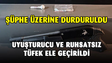 Şüphe üzerine durdurulan araçta uyuşturucu ve ruhsatsız tüfek ele geçirildi