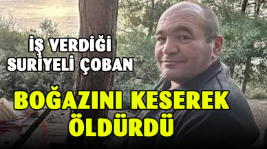 Suriyeli Çoban Patronunu Vahşice Katletti