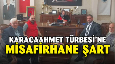 Karacaahmet Türbesine misafirhane şart