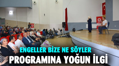 Afyonkarahisar'da "Engeller Bize Ne Söyler" programına yoğun ilgi