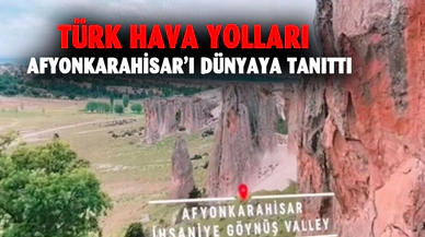 THY, Afyonkarahisar’ı tanıtmaya devam ediyor
