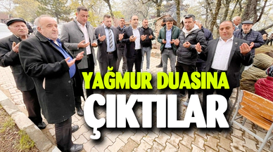Akharım’da vatandaşlar yağmur duasına çıktı