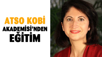 ATSO Kobi Akademisi’nden eğitim